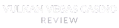 Vulkan Vegas Casino Vulkan Vegas Casino